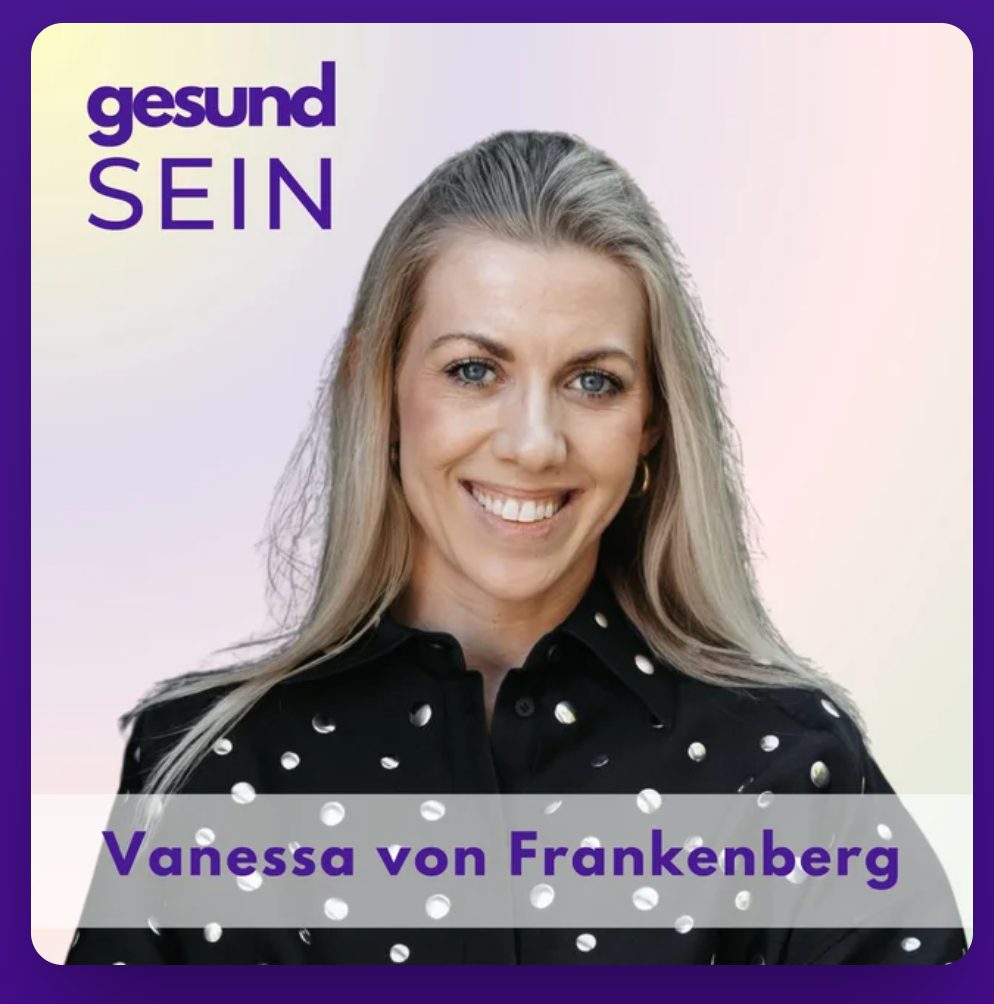 gesundSEIN · Vanessa von Frankenberg
